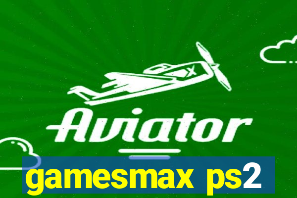 gamesmax ps2